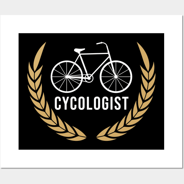 Cycologist - Biking Biker Cyclist Bicycle Sport Wall Art by merchmafia
